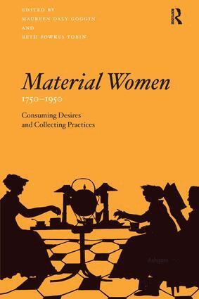 Maureen Daly Goggin, Beth Fowkes Tobin - Material Women, 1750–1950, Häftad