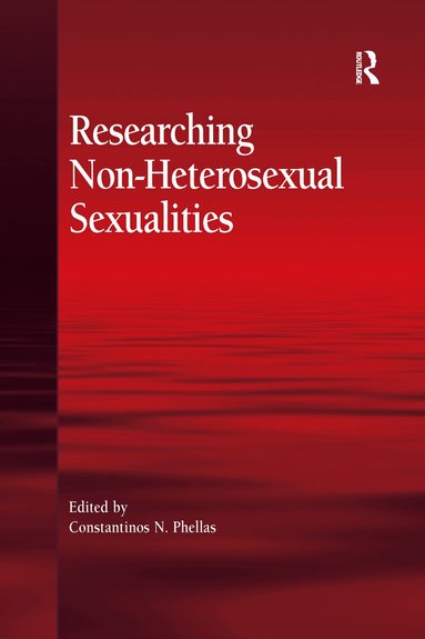Constantinos N. Phellas - Researching Non-Heterosexual Sexualities, Häftad