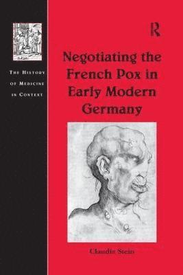 Negotiating the French Pox in Early Modern Germany 1