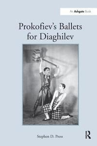 bokomslag Prokofiev's Ballets for Diaghilev