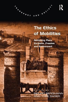 Tore Sager, Sigurd Bergmann - Ethics of Mobilities, Häftad