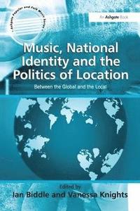bokomslag Music, National Identity and the Politics of Location