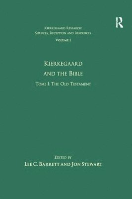 Volume 1, Tome I: Kierkegaard and the Bible - The Old Testament 1