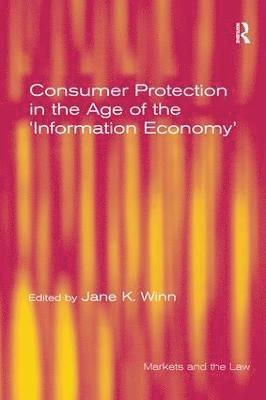 bokomslag Consumer Protection in the Age of the 'Information Economy'