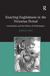 bokomslag Enacting Englishness in the Victorian Period