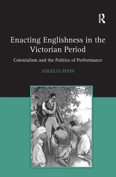 bokomslag Enacting Englishness in the Victorian Period