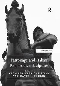 bokomslag Patronage and Italian Renaissance Sculpture