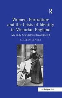 bokomslag Women, Portraiture and the Crisis of Identity in Victorian England