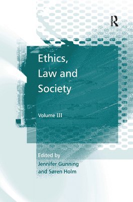 Søren Holm, Jennifer Gunning - Ethics, Law and Society, Häftad