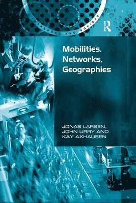 bokomslag Mobilities, Networks, Geographies