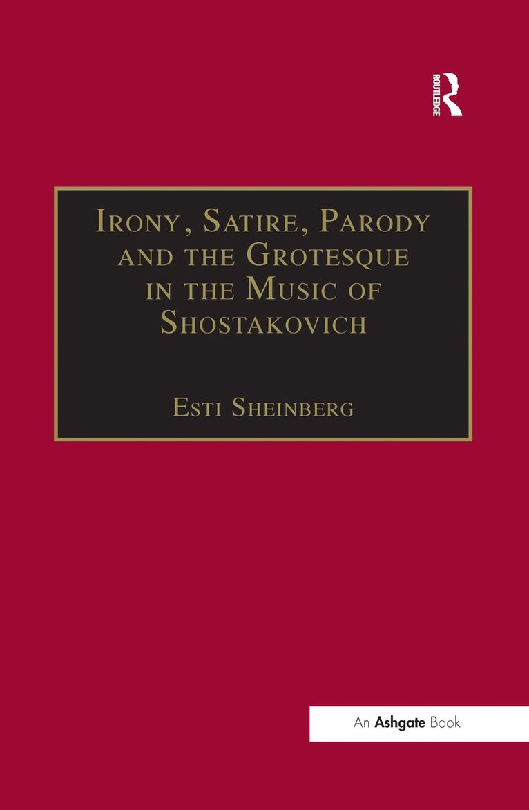 Irony, Satire, Parody and the Grotesque in the Music of Shostakovich 1