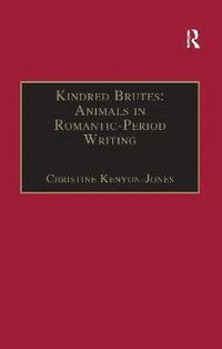 bokomslag Kindred Brutes: Animals in Romantic-Period Writing