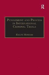 bokomslag Punishment and Process in International Criminal Trials