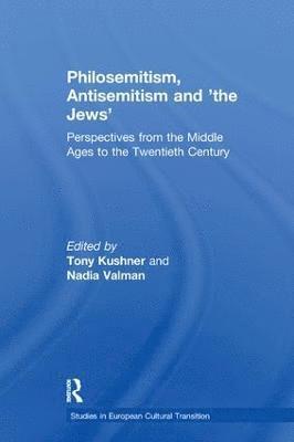 Philosemitism, Antisemitism and 'the Jews' 1