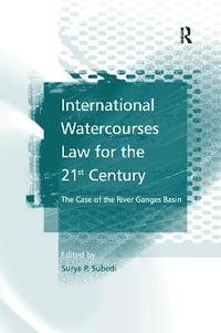 bokomslag International Watercourses Law for the 21st Century