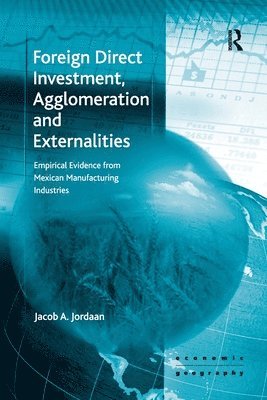 Foreign Direct Investment, Agglomeration and Externalities 1