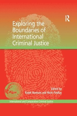 Exploring the Boundaries of International Criminal Justice 1