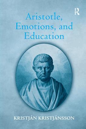 Kristján Kristjánsson - Aristotle, Emotions, and Education, Häftad