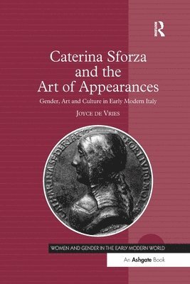 Caterina Sforza and the Art of Appearances 1