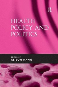 bokomslag Health Policy and Politics