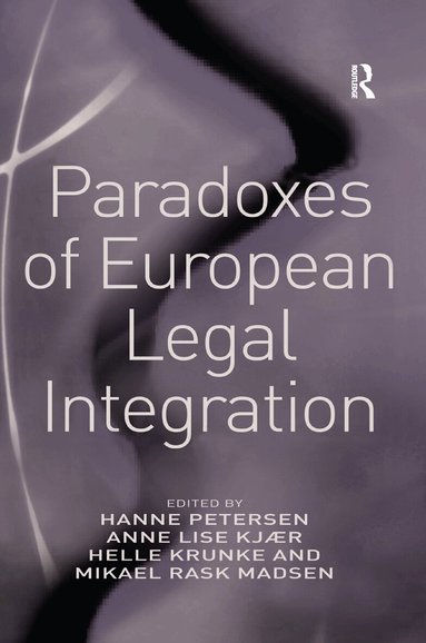Anne Lise Kjær, Mikael Rask Madsen, Hanne Petersen - Paradoxes of European Legal Integration, Häftad