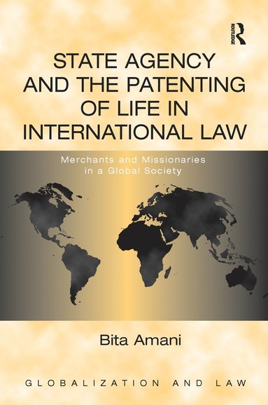 bokomslag State Agency and the Patenting of Life in International Law