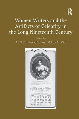 bokomslag Women Writers and the Artifacts of Celebrity in the Long Nineteenth Century