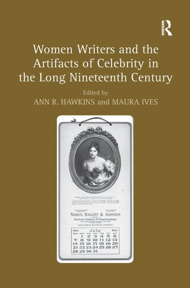 bokomslag Women Writers and the Artifacts of Celebrity in the Long Nineteenth Century