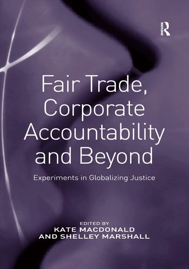 Shelley Marshall, Kate Macdonald - Fair Trade, Corporate Accountability and Beyond, Häftad