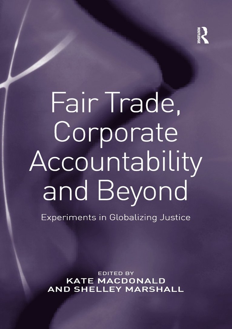 Shelley Marshall, Kate Macdonald, Kate MacDonald - Fair Trade, Corporate Accountability and Beyond, Häftad