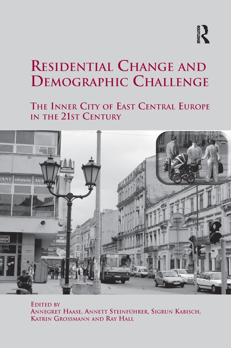 Annett Steinführer, Sigrun Kabisch, Katrin Grossmann, Annett Steinfuhrer, Annegret Haase - Residential Change and Demographic Challenge, Häftad