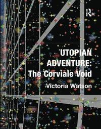 bokomslag Utopian Adventure: The Corviale Void