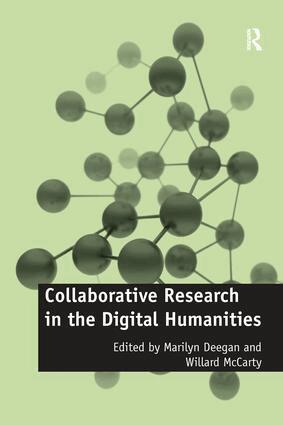 Willard Mccarty, Marilyn Deegan - Collaborative Research in the Digital Humanities, Häftad