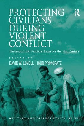 Igor Primoratz, David W. Lovell - Protecting Civilians During Violent Conflict, Häftad