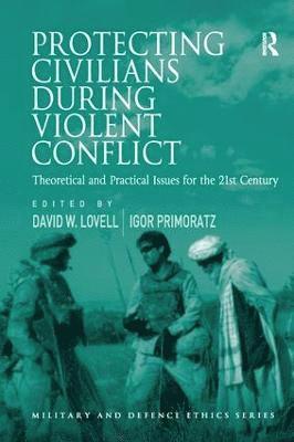 Protecting Civilians During Violent Conflict 1