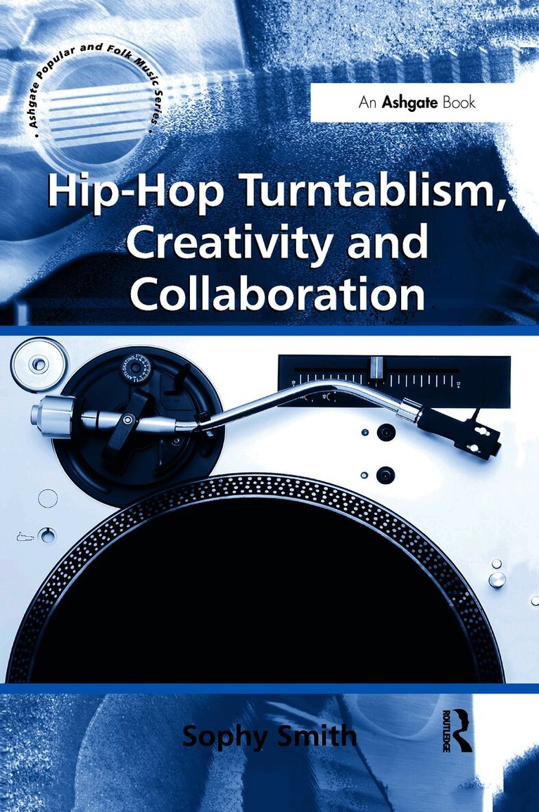 Hip-Hop Turntablism, Creativity and Collaboration