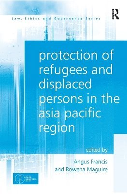 bokomslag Protection of Refugees and Displaced Persons in the Asia Pacific Region