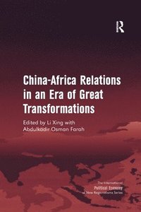 bokomslag China-Africa Relations in an Era of Great Transformations