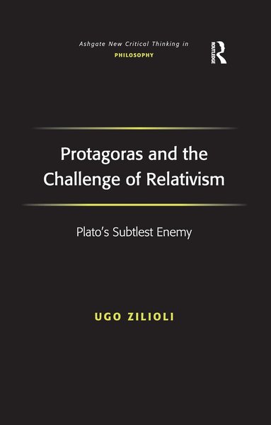 Ugo Zilioli - Protagoras and the Challenge of Relativism, Häftad