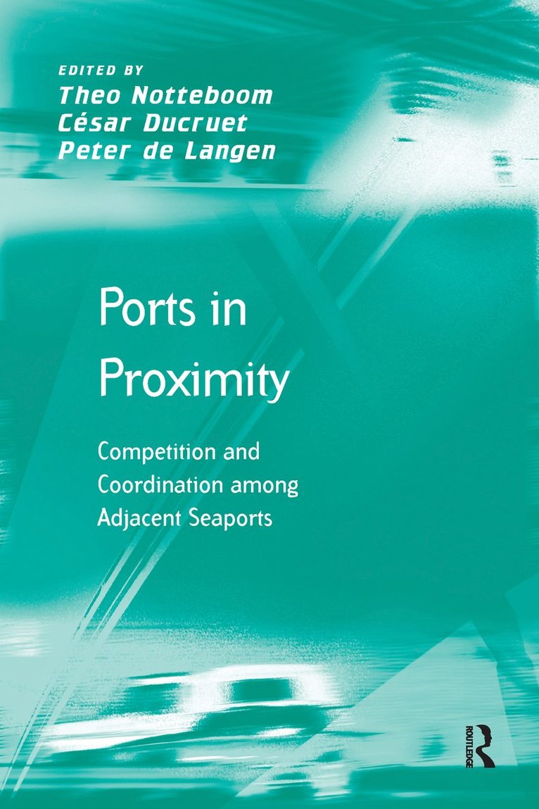 César Ducruet, Cesar Ducruet, Theo Notteboom - Ports in Proximity, Häftad