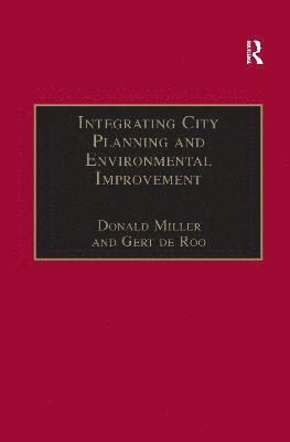 Gert de Roo, Gert De Roo, Donald Miller - Integrating City Planning and Environmental Improvement, Häftad