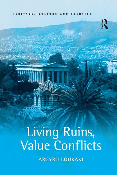 Argyro Loukaki - Living Ruins, Value Conflicts, Häftad