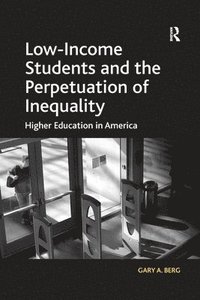 bokomslag Low-Income Students and the Perpetuation of Inequality