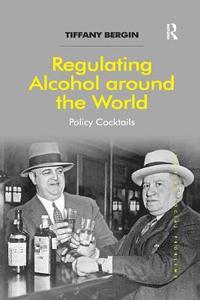 bokomslag Regulating Alcohol around the World