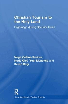 Noga Collins-Kreiner, Nurit Kliot, Yoel Mansfeld, Keren Sagi - Christian Tourism to the Holy Land, Häftad