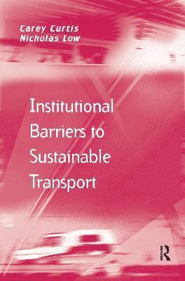 bokomslag Institutional Barriers to Sustainable Transport