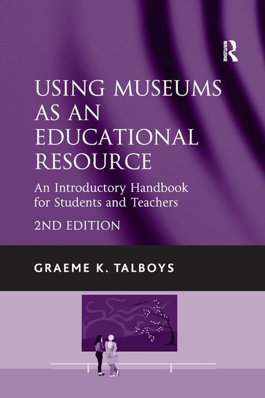 Graeme K. Talboys - Using Museums as an Educational Resource, Häftad