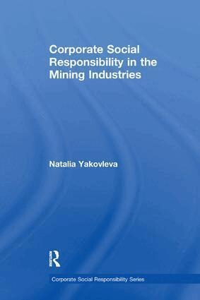 Natalia Yakovleva - Corporate Social Responsibility in the Mining Industries, Häftad