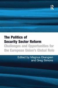 bokomslag The Politics of Security Sector Reform