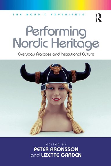 Lizette Gradén, Peter Aronsson - Performing Nordic Heritage, Häftad